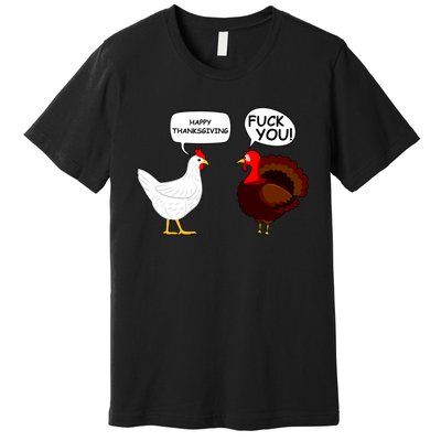 Funny Happy Thanksgiving Chicken Vs Turkey Premium T-Shirt