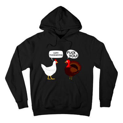 Funny Happy Thanksgiving Chicken Vs Turkey Tall Hoodie