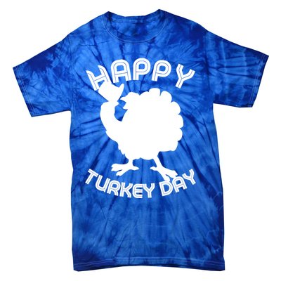 Funny Happy Turkey Day Thanksgiving Day Gift Tie-Dye T-Shirt