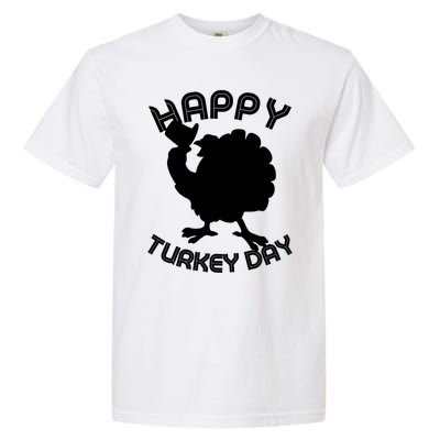 Funny Happy Turkey Day Thanksgiving Day Gift Garment-Dyed Heavyweight T-Shirt