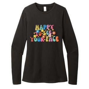 Funny Happy To See Your Face Cute First Day Of School Friend Squad Womens CVC Long Sleeve Shirt