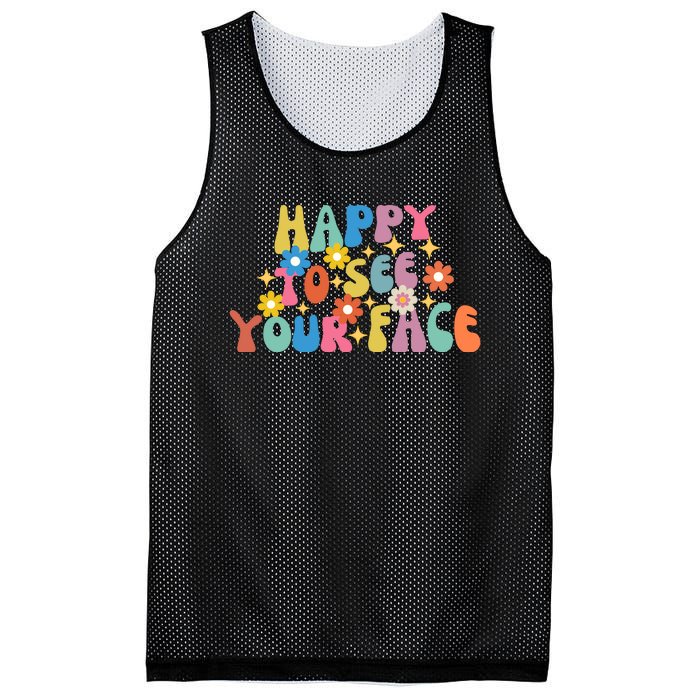 Funny Happy To See Your Face Cute First Day Of School Friend Squad Mesh Reversible Basketball Jersey Tank