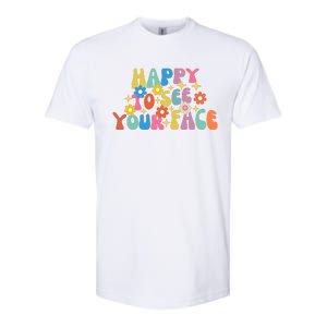 Funny Happy To See Your Face Cute First Day Of School Friend Squad Softstyle CVC T-Shirt