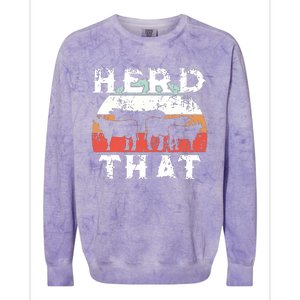 Farmer Herd That Cow Lover Funny Farmer Tee Colorblast Crewneck Sweatshirt