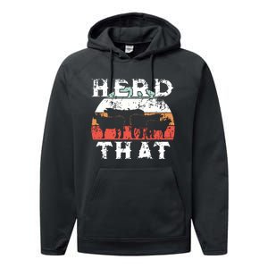 Farmer Herd That Cow Lover Funny Farmer Tee Performance Fleece Hoodie