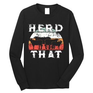 Farmer Herd That Cow Lover Funny Farmer Tee Long Sleeve Shirt