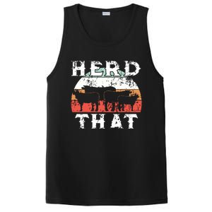 Farmer Herd That Cow Lover Funny Farmer Tee PosiCharge Competitor Tank