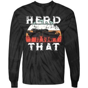 Farmer Herd That Cow Lover Funny Farmer Tee Tie-Dye Long Sleeve Shirt