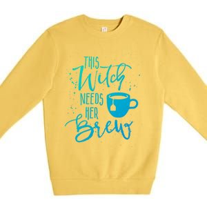 Funny Halloween Tea Gift Witch Needs Her Brew Cup Funny Gift Premium Crewneck Sweatshirt