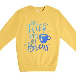 Funny Halloween Tea Gift Witch Needs Her Brew Cup Funny Gift Premium Crewneck Sweatshirt