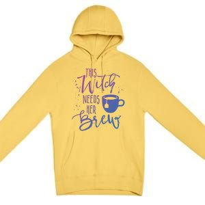 Funny Halloween Tea Gift Witch Needs Her Brew Cup Funny Gift Premium Pullover Hoodie