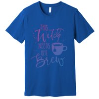 Funny Halloween Tea Gift Witch Needs Her Brew Cup Funny Gift Premium T-Shirt