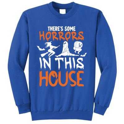 Funny Halloween ThereS Some Horrors In This House Gift Tall Sweatshirt