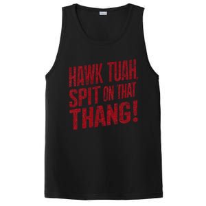 Funny Hawk Tauh Spit On That Thang Distressed Meme Design PosiCharge Competitor Tank