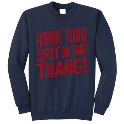 Funny Hawk Tauh Spit On That Thang Distressed Meme Design Sweatshirt