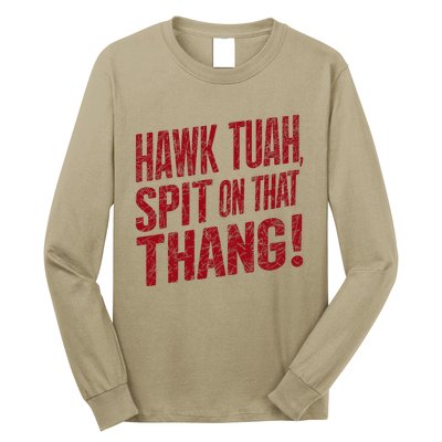 Funny Hawk Tauh Spit On That Thang Distressed Meme Design Long Sleeve Shirt