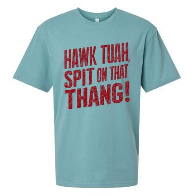 Funny Hawk Tauh Spit On That Thang Distressed Meme Design Sueded Cloud Jersey T-Shirt