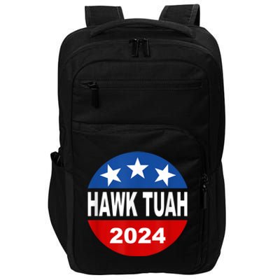 Funny Hawk Tuah 2024 Girl Hawk Tush Spit On That Thang Impact Tech Backpack