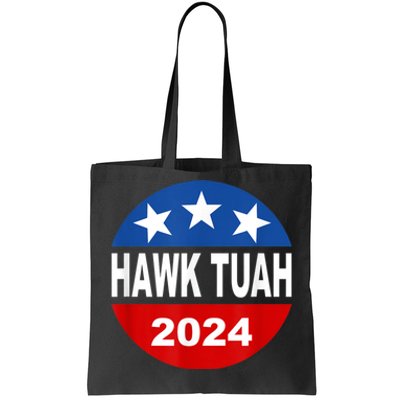 Funny Hawk Tuah 2024 Girl Hawk Tush Spit On That Thang Tote Bag