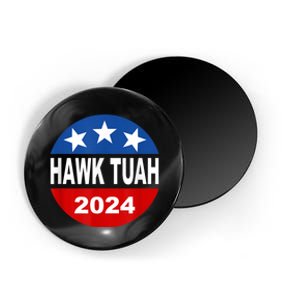 Funny Hawk Tuah 2024 Girl Hawk Tush Spit On That Thang Magnet