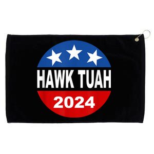 Funny Hawk Tuah 2024 Girl Hawk Tush Spit On That Thang Grommeted Golf Towel