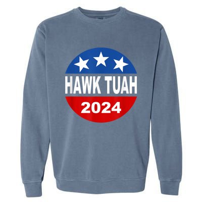 Funny Hawk Tuah 2024 Girl Hawk Tush Spit On That Thang Garment-Dyed Sweatshirt