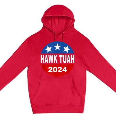 Funny Hawk Tuah 2024 Girl Hawk Tush Spit On That Thang Premium Pullover Hoodie