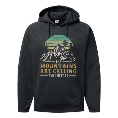 Funny Hiking Tee The Mountains Are Calling And I Must Go Performance Fleece Hoodie