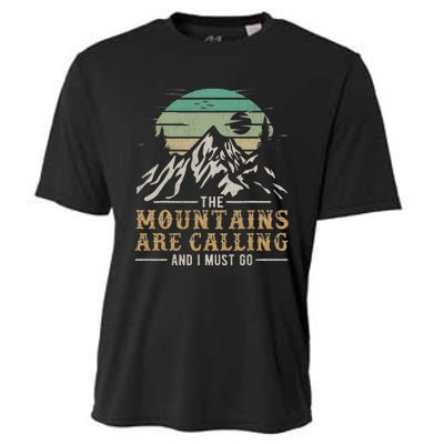 Funny Hiking Tee The Mountains Are Calling And I Must Go Cooling Performance Crew T-Shirt