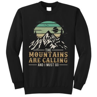 Funny Hiking Tee The Mountains Are Calling And I Must Go Sweatshirt