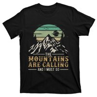 Funny Hiking Tee The Mountains Are Calling And I Must Go T-Shirt