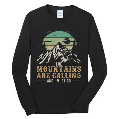 Funny Hiking Tee The Mountains Are Calling And I Must Go Tall Long Sleeve T-Shirt