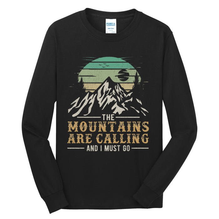 Funny Hiking Tee The Mountains Are Calling And I Must Go Tall Long Sleeve T-Shirt