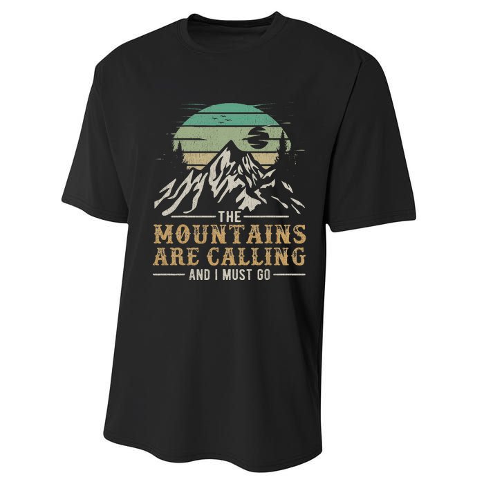 Funny Hiking Tee The Mountains Are Calling And I Must Go Performance Sprint T-Shirt