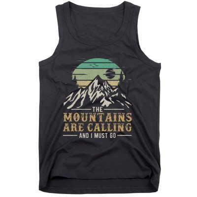 Funny Hiking Tee The Mountains Are Calling And I Must Go Tank Top