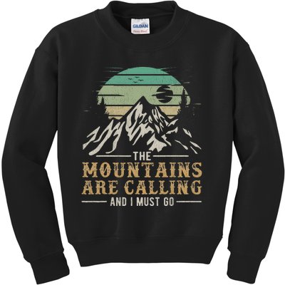 Funny Hiking Tee The Mountains Are Calling And I Must Go Kids Sweatshirt