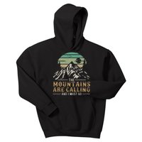 Funny Hiking Tee The Mountains Are Calling And I Must Go Kids Hoodie