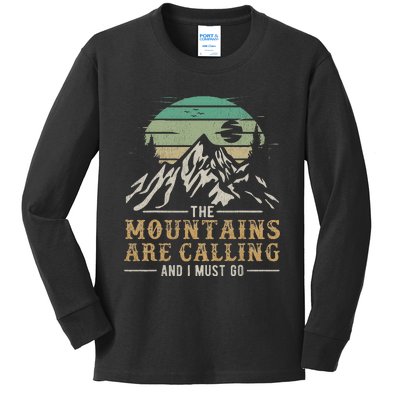 Funny Hiking Tee The Mountains Are Calling And I Must Go Kids Long Sleeve Shirt