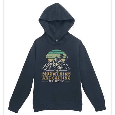 Funny Hiking Tee The Mountains Are Calling And I Must Go Urban Pullover Hoodie