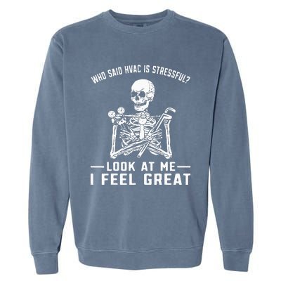 Funny Hvac Tech Ac Repairman Technician Garment-Dyed Sweatshirt