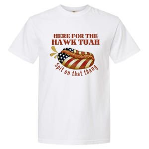 Funny Hawk Tuah Hot Dog Spit On That Thang July 4 Patriotic Garment-Dyed Heavyweight T-Shirt