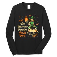 Funny Halloween The Horrors Persist Yet So Do I Long Sleeve Shirt