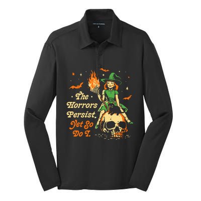 Funny Halloween The Horrors Persist Yet So Do I Silk Touch Performance Long Sleeve Polo