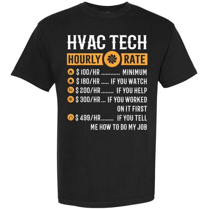 Funny HVAC Tech Gifts HVAC Tech Hourly Rate Garment-Dyed Heavyweight T-Shirt