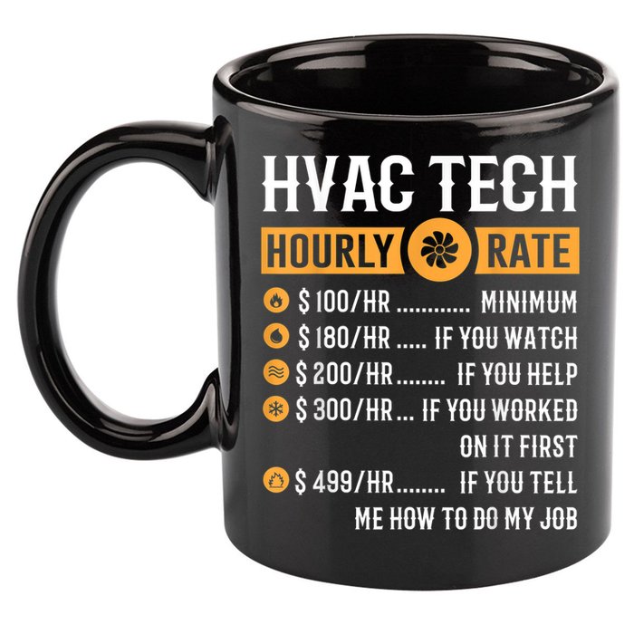 Funny HVAC Tech Gifts HVAC Tech Hourly Rate 11oz C Handle Ceramic Mug