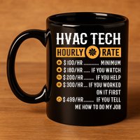 Funny HVAC Tech Gifts HVAC Tech Hourly Rate 11oz C Handle Ceramic Mug