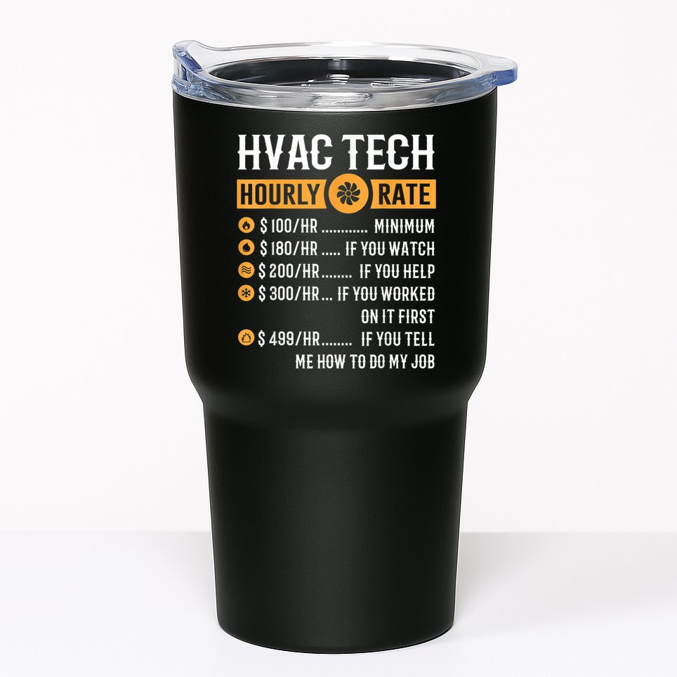 Funny HVAC Tech Gifts HVAC Tech Hourly Rate Tumbler