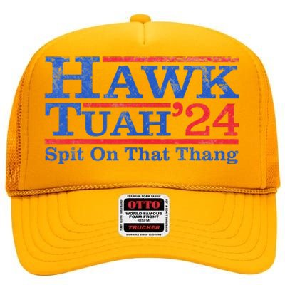 Funny Hawk Tuah Girl Spit On That Thing High Crown Mesh Back Trucker Hat