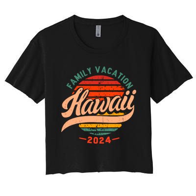 Family Hawaii Trip 2024 Vintage Women's Crop Top Tee