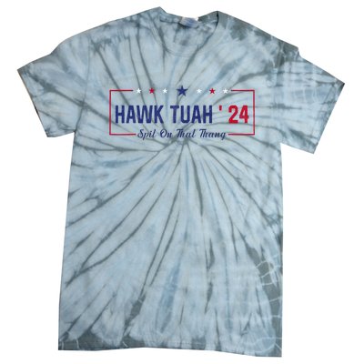 Funny Hawk Tuah 24 Spit On That Thang Tie-Dye T-Shirt